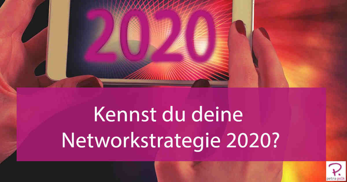 Kennst du deine Networkstrategie 2020