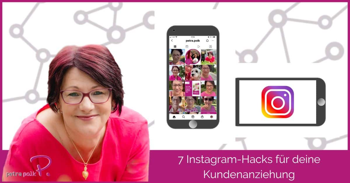 7 Instagram-Hacks für deine Kundenanziehung - Petra Polk Blog