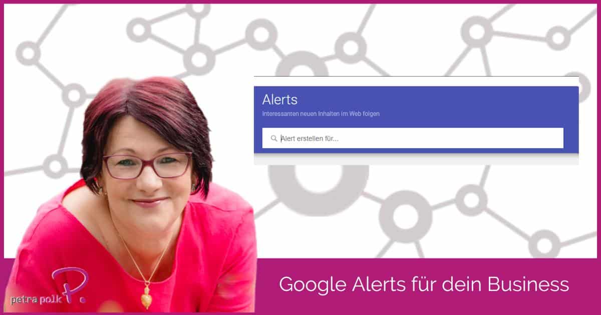 Google Alerts für dein Business - Petra Polk Blog