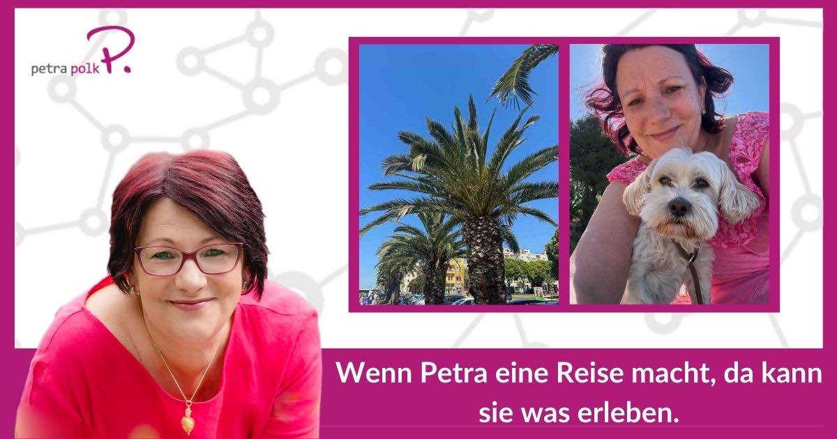 Wenn Petra eine Reise macht